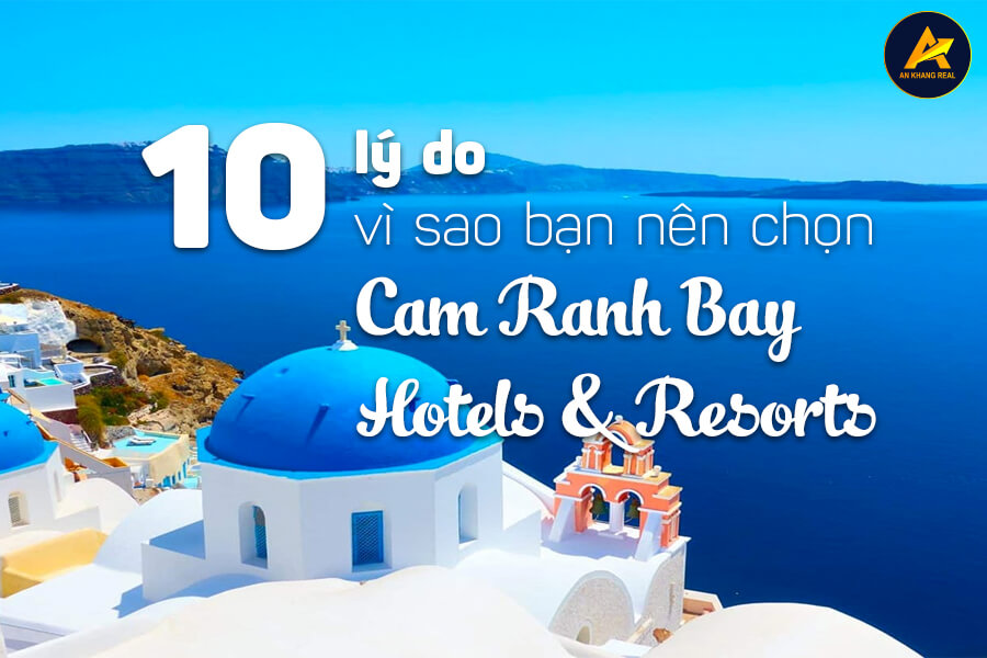 10 lý do vì sao bạn nên chon cam ranh bay hotels & resorts